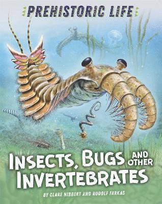 bokomslag Prehistoric Life: Insects, Bugs and Other Invertebrates