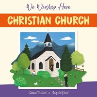 bokomslag We Worship Here: Christian Church