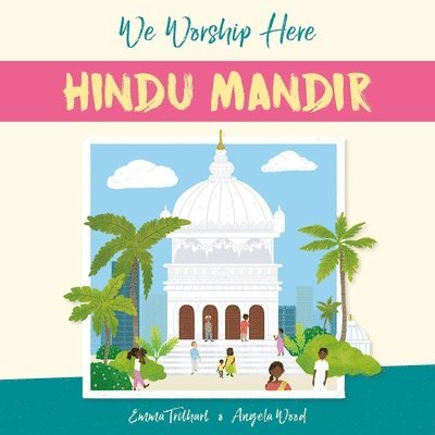 Angela Wood - We Worship Here: Hindu Mandir, Häftad