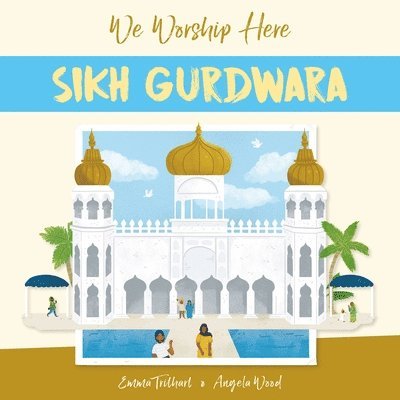 We Worship Here: Sikh Gurdwara 1