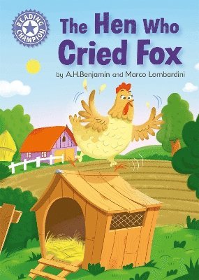 A.H. Benjamin - Reading Champion: The Hen Who Cried Fox, Inbunden
