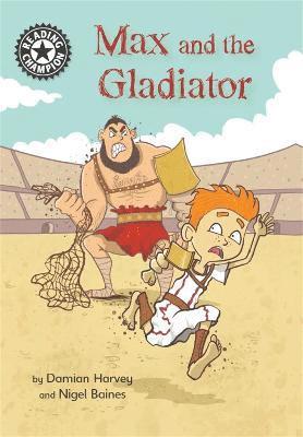 bokomslag Reading Champion: Max and the Gladiator
