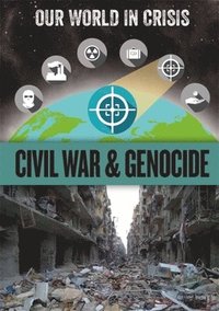 bokomslag Our World in Crisis: Civil War and Genocide