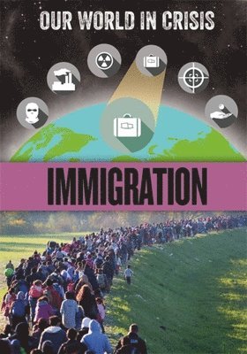 Our World in Crisis: Immigration 1