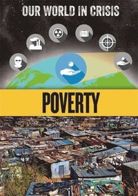 bokomslag Our World in Crisis: Poverty