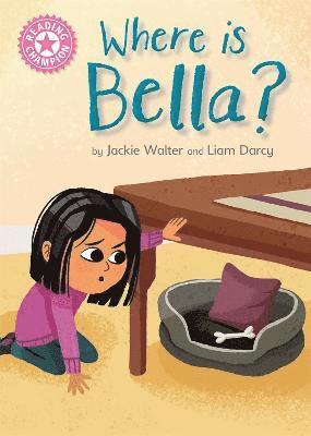 Jackie Walter - Reading Champion: Where is Bella?, Inbunden