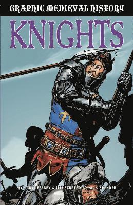 Graphic Medieval History: Knights 1