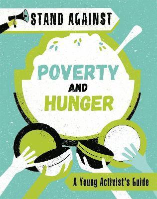 Stand Against: Poverty and Hunger 1