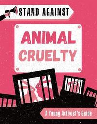 bokomslag Stand Against: Animal Cruelty