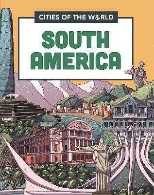 Cities of the World: Cities of South America 1