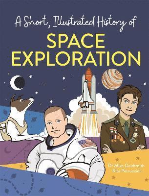Goldsmith, M: Short, Illustrated History of... Space Explora