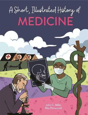 A Short, Illustrated History of Medicine 1