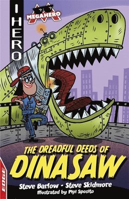 Steve Barlow, Steve Skidmore - EDGE: I HERO: Megahero: The Dreadful Deeds of DinaSaw, Häftad