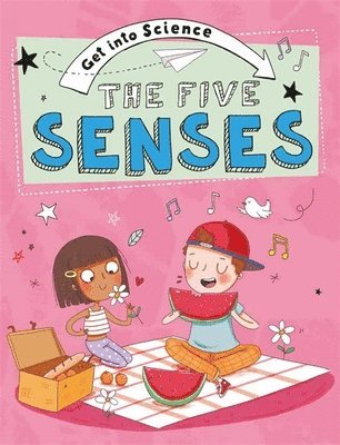 Get Into Science: The Five Senses 1