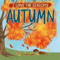 bokomslag I Love the Seasons: Autumn
