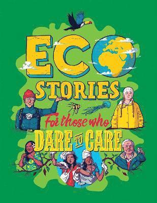 Ben Hubbard - Eco Stories for those who Dare to Care, Häftad