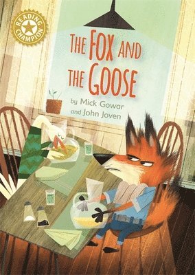Mick Gowar - Reading Champion: The Fox and the Goose, Inbunden