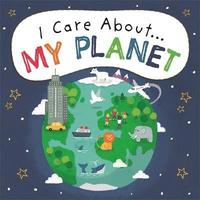 bokomslag I Care About: My Planet