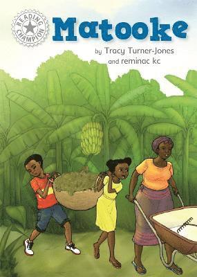 Tracy Turner-Jones - Reading Champion: Matooke, Inbunden