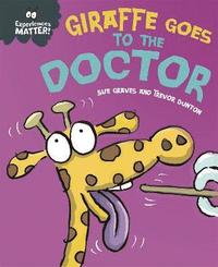 bokomslag Experiences Matter: Giraffe Goes to the Doctor