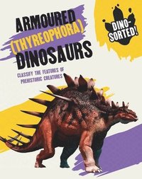 bokomslag Dino-sorted!: Armoured (Thyreophora) Dinosaurs