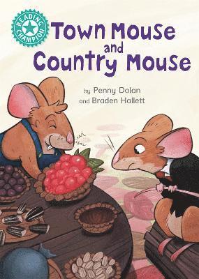 Penny Dolan - Reading Champion: Town Mouse and Country Mouse, Inbunden