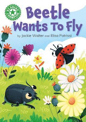 Jackie Walter - Reading Champion: Beetle Wants to Fly, Inbunden