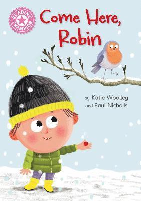 Katie Woolley - Reading Champion: Come Here, Robin, Inbunden