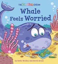 bokomslag The Emotion Ocean: Whale Feels Worried