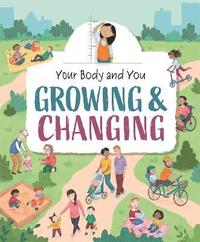 bokomslag Your Body and You: Growing and Changing