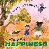 bokomslag World Full of Feelings: Finding Happiness