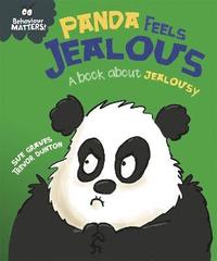 bokomslag Behaviour Matters: Panda Feels Jealous - A book about jealousy