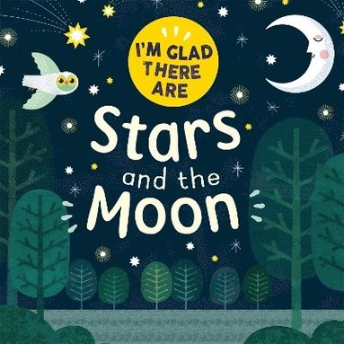 bokomslag I'm Glad There Are: Stars and the Moon
