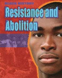 bokomslag Black History: Resistance and Abolition