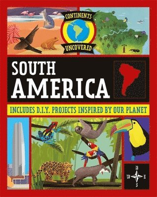 bokomslag Continents Uncovered: South America