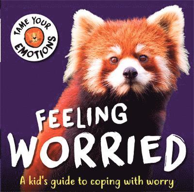 Tame Your Emotions: Feeling Worried 1