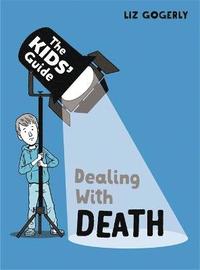 bokomslag The Kids' Guide: Dealing with Death