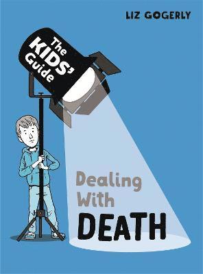 The Kids' Guide: Dealing with Death 1