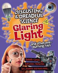 bokomslag Disgusting and Dreadful Science: Glaring Light and Other Eye-burning Rays