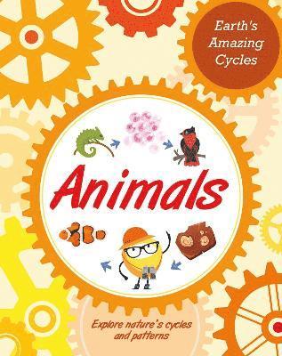 bokomslag Earth's Amazing Cycles: Animals