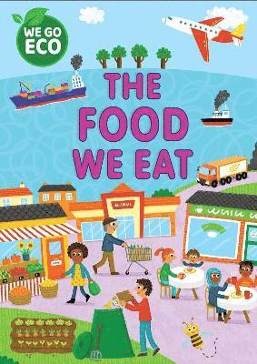 WE GO ECO: The Food We Eat 1