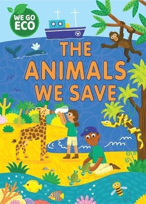 bokomslag WE GO ECO: The Animals We Save