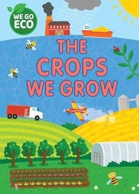 bokomslag WE GO ECO: The Crops We Grow