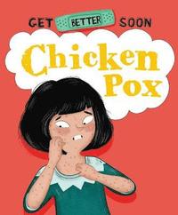 bokomslag Get Better Soon!: Chickenpox
