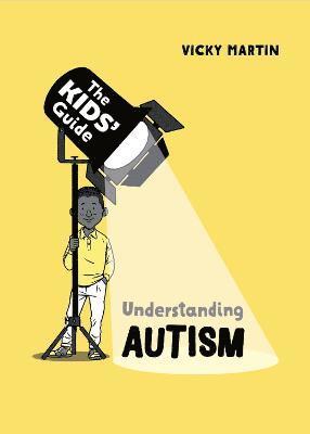 The Kids' Guide: Understanding Autism 1