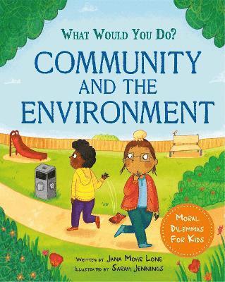 What would you do?: Community and the Environment 1