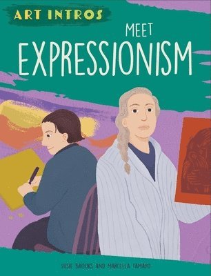 Susie Brooks - Art Intros: Meet Expressionism, Inbunden