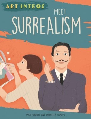 Susie Brooks - Art Intros: Meet Surrealism, Inbunden