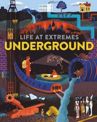 Life at Extremes: Underground 1