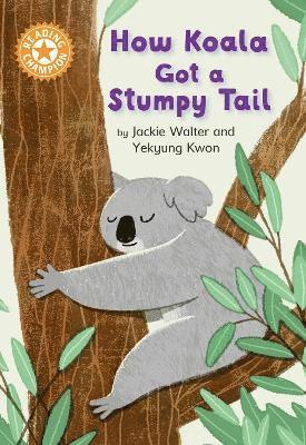 Reading Champion: How Koala Got a Stumpy Tail 1